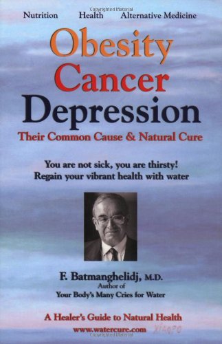 Stock image for Obesity Cancer & Depression: Their Common Cause & Natural Cure for sale by GF Books, Inc.