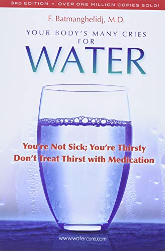 Stock image for Your Bodys Many Cries for Water for sale by New Legacy Books