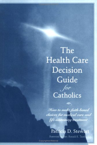 9780970246509: The Health Care Decision Guide for Catholics