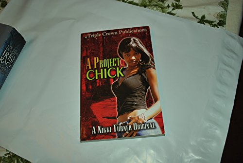 Imagen de archivo de A Project Chick: (Triple Crown Publications Presents) a la venta por ThriftBooks-Dallas