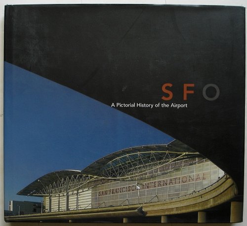 9780970249104: SFO: Pictorial History of The Airport