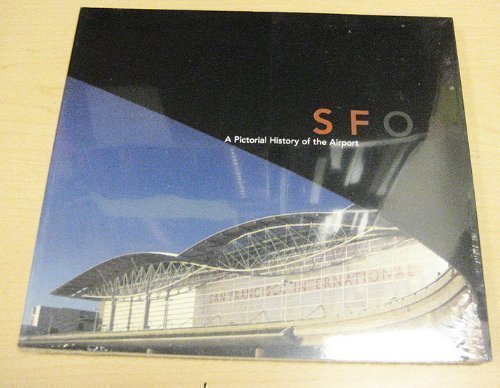 9780970249111: SFO A Pictorial History of the Airport