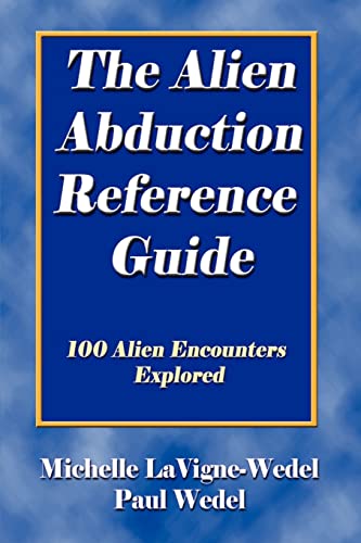 Imagen de archivo de The Alien Abduction Reference Guide: 100 Alien Encounters Explored a la venta por Lucky's Textbooks