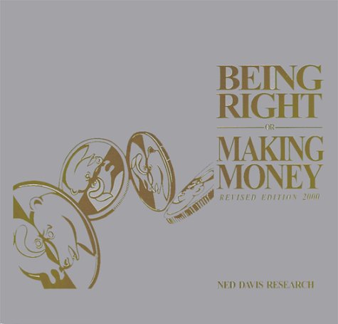 9780970265104: Being Right or Making Money
