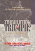 9780970265838: Tribulation or Triumph: God's Plan, Your Choice!