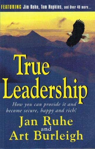 9780970266705: Title: True Leadership