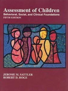 Beispielbild fr Assessment of Children : Behavioral, Social, and Clinical Foundations zum Verkauf von Better World Books