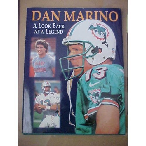 Stock image for Dan Marino A Look Back at a Legend for sale by BooksRun