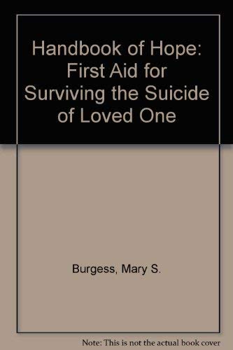 9780970271235: Handbook of Hope: First Aid for Surviving the Suicide of Loved One