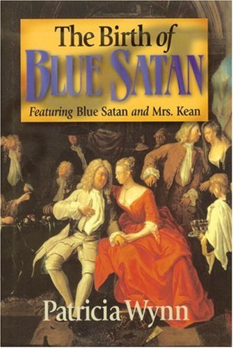 Imagen de archivo de The Birth of Blue Satan : Featuring Blue Satan and Mrs. Kean a la venta por Better World Books: West
