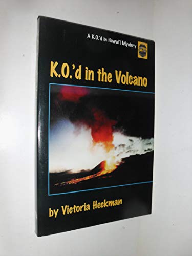 Stock image for K. O. 'D in the Volcano for sale by Better World Books