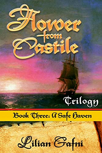 Beispielbild fr Flower From Castile Trilogy - Book Three: A Safe Haven zum Verkauf von Lucky's Textbooks