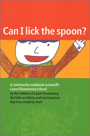 Imagen de archivo de Can I Lick the Spoon? a la venta por Books From California