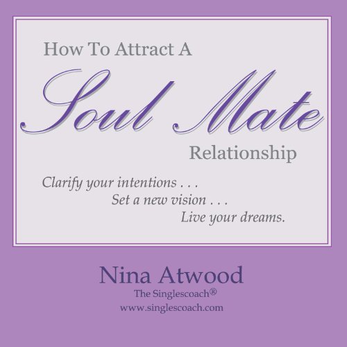 9780970280916: How to Attract a Soul Mate Relationship