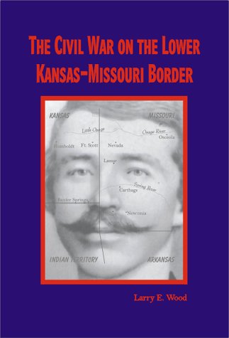 Imagen de archivo de The Civil War on the Lower Kansas-Missouri Border a la venta por HPB-Diamond