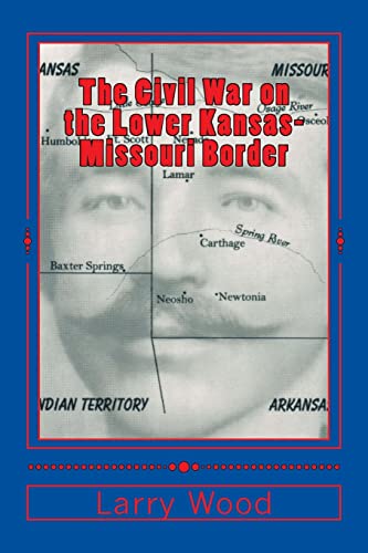 9780970282972: The Civil War on the Lower Kansas-Missouri Border