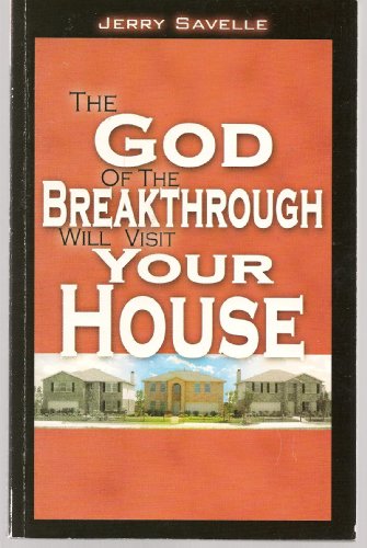 9780970291134: The God of the Breakthrough Will Visit Your House
