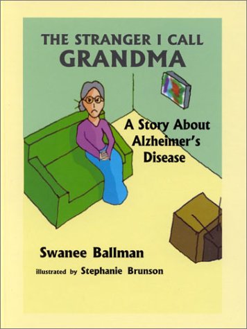 9780970295941: The Stranger I Call Grandma: A Story About Alzheimer's Disease