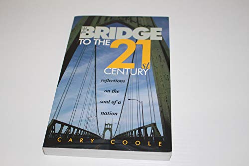 Imagen de archivo de The Bridge To The 21st Century a la venta por Once Upon A Time Books