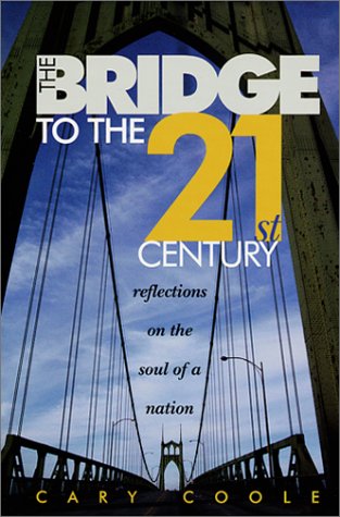 Stock image for The Bridge To The 21st Century for sale by Once Upon A Time Books