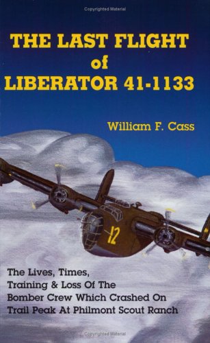 Stock image for The Last Flight of Liberator 41-1133 for sale by Half Price Books Inc.