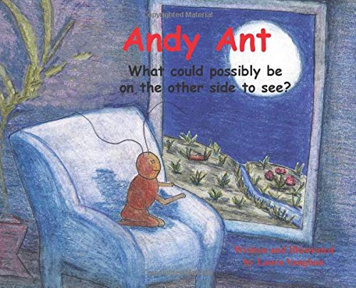 Imagen de archivo de Andy Ant what could possibly be on the other side to see? a la venta por Hawking Books