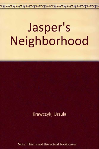 Jasper's Neighborhood - Ursula Krawczyk