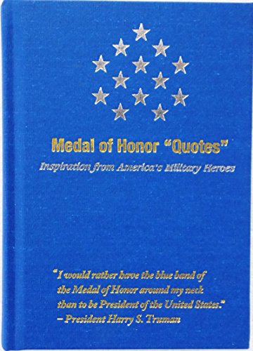 9780970309624: Medal of Honor Quotes : Inspiration from America's