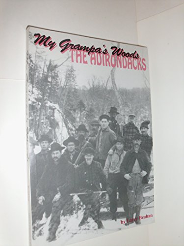 Beispielbild fr My Grampa's Woods, The Adirondacks zum Verkauf von ThriftBooks-Dallas