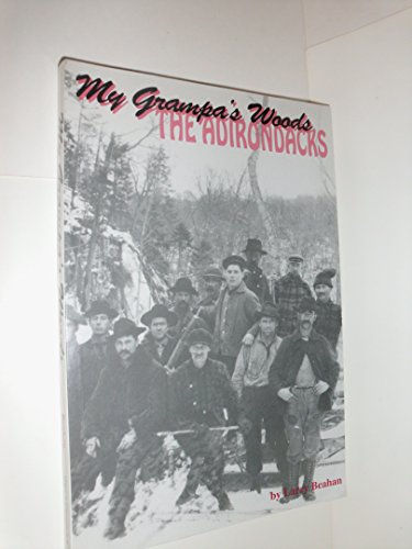 Stock image for My Grampa's Woods, The Adirondacks for sale by ThriftBooks-Dallas