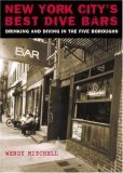 Beispielbild fr New York City's Best Dive Bars : Drinking and Diving in the Five Boroughs zum Verkauf von Better World Books