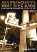 Beispielbild fr San Francisco's Best Dive Bars: Drinking and Diving in the City by the Bay zum Verkauf von BooksRun