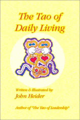 The Tao of Daily Living (9780970312907) by Heider, John