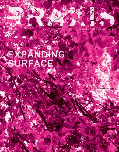 Praxis: Journal of Writing and Building, Issue 9: Expanding Surface (9780970314093) by Amanda Reeser Lawrence; Ashley Schafer