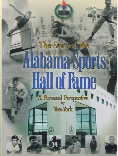 The Story of the Alabama Sports Hall of Fall: A Personal Perspective