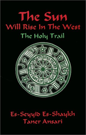 Stock image for The Sun Will Rise in the West: The Holy Trail for sale by Revaluation Books