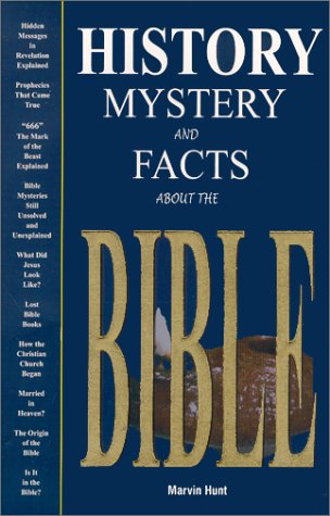 History, Mystery and Facts about the Bible
