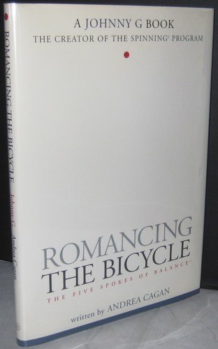 Stock image for Romancing the Bicycle: The 5 Spokes of Balance for sale by ThriftBooks-Atlanta