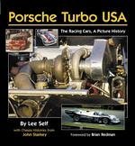 9780970325976: Porsche Turbo USA, The Racing Cars, A Picture History First edition by Self, Lee and Starkey, John (2005) Hardcover