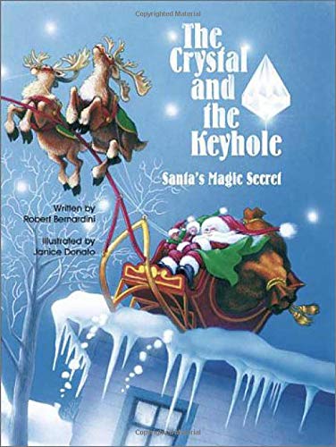 Beispielbild fr The Crystal and the Keyhole: Santa's Magic Secret zum Verkauf von Once Upon A Time Books
