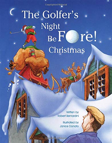 9780970326973: The Golfer's Night BeFore! Christmas by Bernardini, Robert (2004) Hardcover