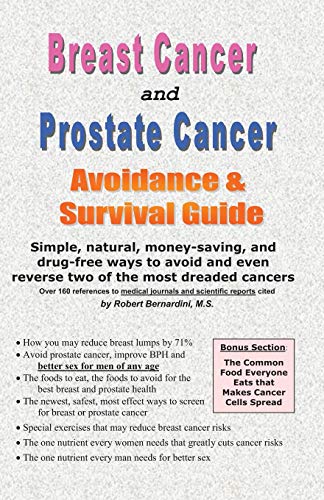 Imagen de archivo de Breast Cancer and Prostate Cancer Avoidance & Survival Guide: Simple, natural, money-saving, and drug-free ways to avoid and even reverse two of the most dreaded cancers a la venta por Lucky's Textbooks
