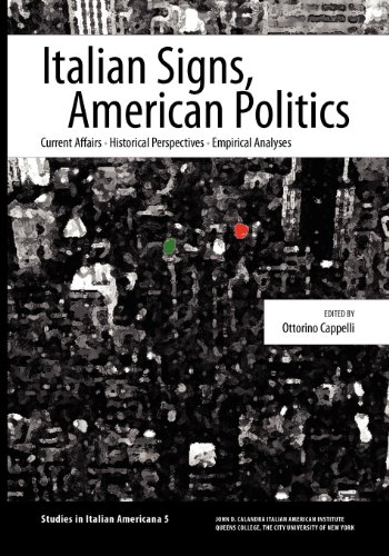 Beispielbild fr Italian Signs, American Politics: Current Affairs, Historical Perspectives, Empirical Analyses zum Verkauf von Raritan River Books