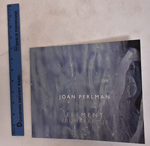 9780970340764: Joan Perlman: Element/Frumkraftur /anglais