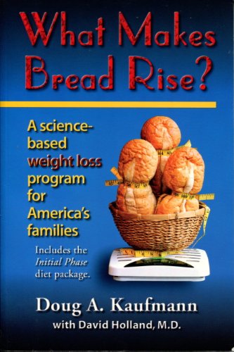 9780970341839: What Makes Bread Rise: A Scientific Weight Loss Program for America's Families