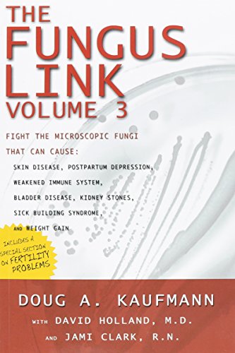 The Fungus Link (Know the Cause!, Volume 3) (9780970341877) by Doug A. Kauffmann; David Holland, M.D; Jami Clak, R.N.