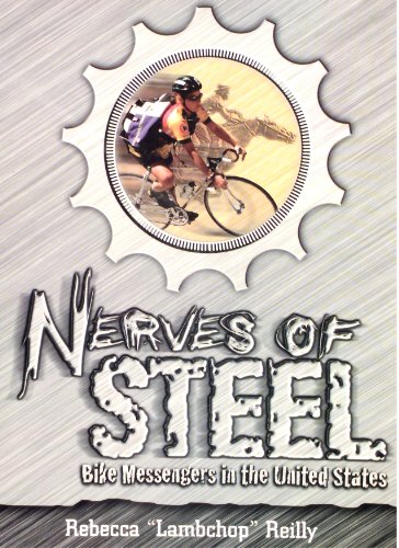 9780970342607: Nerves of Steel : Bike Messengers in the United States