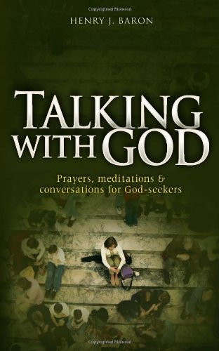 Stock image for Talking with God: Prayers, Meditations & Conversations for God-Seekers for sale by BooksRun
