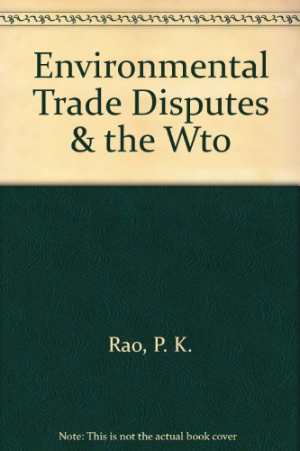 Environmental Trade Disputes and the WTO (9780970347404) by Rao, P. K.