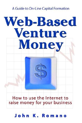 Web-Based Venture Money - Romano, John K.